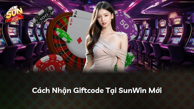 Cách Nhận Giftcode Tại SunWin Mới