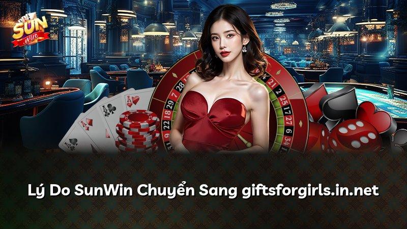 Lý Do SunWin Chuyển Sang giftsforgirls.in.net
